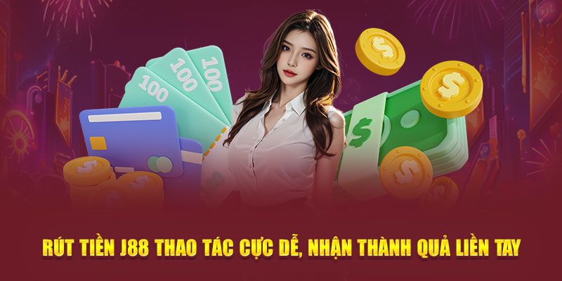 Rút thưởng tại J88 cực dễ và đơn giản