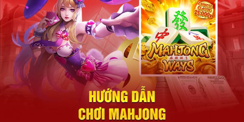 Hướng dẫn từ A đến Z cách chơi slot machine Mahjong